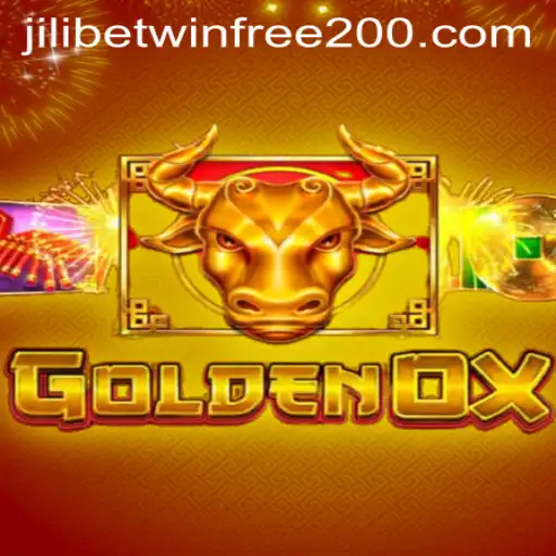 The Thrilling World of GoldenOx and the Excitement of Jilibetwin Free 200